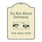 Signmission Designer Series-Do Not Block Driveway Tow Away Zone Tan & Green, 24" x 18", TG-1824-9854 A-DES-TG-1824-9854 - alternate 1